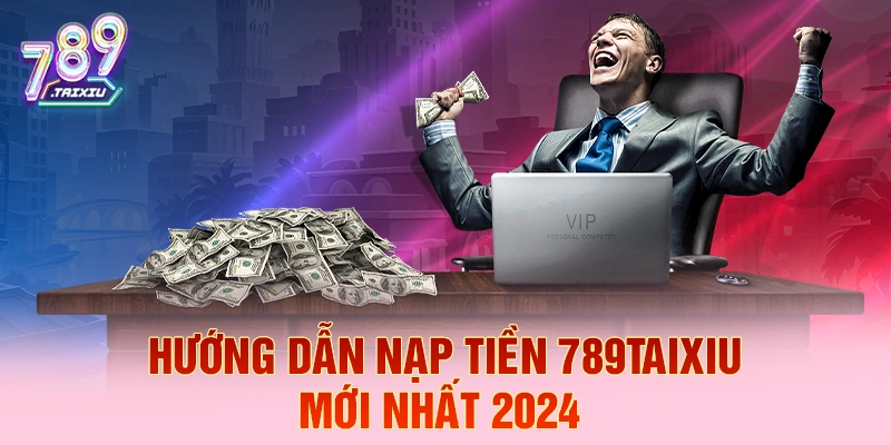 Hướng dẫn nạp tiền tại kubet88 năm 2026